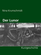 Nina Krumschmidt: Der Lunor 