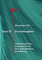 Klaus-Dieter Thill: Praxisatmosphäre 