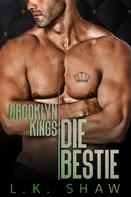 L.K. Shaw: Brooklyn Kings: Die Bestie ★★★★★