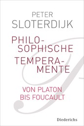 Philosophische Temperamente - Von Platon bis Foucault