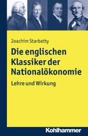 Joachim Starbatty: Die englischen Klassiker der Nationalökonomie 