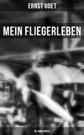 Ernst Udet: Mein Fliegerleben (Mit Abbildungen) ★★★