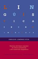 Enrique Jiménez Ríos: Historia del léxico español en obras normativas y de corrección lingüística 