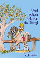 Vera Joy Heier: Und schon wieder ein Pony 