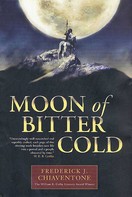 Frederick J. Chiaventone: Moon of Bitter Cold 