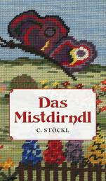 Das Mistdirndl - Heimatroman