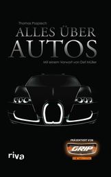 Alles über Autos - Mit einem Vorwort von Det Müller - präsentiert von GRIP das Motormagazin