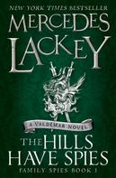 Mercedes Lackey: The Hills Have Spies 