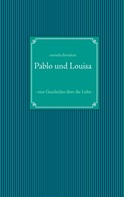 Cornelia Forndran: Pablo und Louisa 