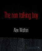 Alex Walton: The non talking boy 