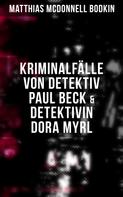 Matthias McDonnell Bodkin: Kriminalfälle von Detektiv Paul Beck & Detektivin Dora Myrl 