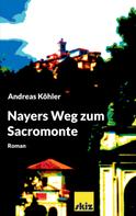 Andreas Köhler: Nayers Weg zum Sacromonte 