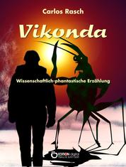 Vikonda - Wissenschaftlich-fantastische Erzählung