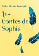 Sophie Richard-Lanneyrie: Les Contes de Sophie 