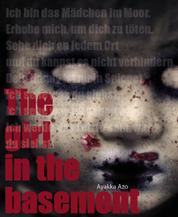 The girl in the basement - Mein persönlicher Albtraum