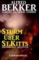 Alfred Bekker: Sturm über St.Kitts: Historisches Abenteuer ★★