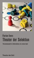 Florian Evers: Theater der Selektion 
