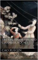 Cao Xueqin: The Dream of the Red Chamber. Book I 