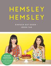 Hemsley und Hemsley - Einfach gut essen - jeden Tag