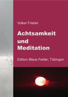Volker Friebel: Achtsamkeit und Meditation 