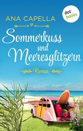 Sommerkuss und Meeresglitzern - Roman