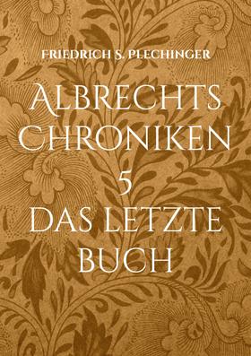 Albrechts Chroniken 5