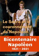 Frédéric Masson: Le sacre et le couronnement de Napoléon 