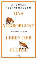 Andreas Tjernshaugen: Das verborgene Leben der Füchse 