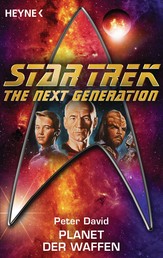Star Trek - The Next Generation: Planet der Waffen - Roman
