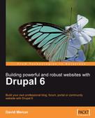 David Mercer: Building powerful and robust websites with Drupal 6 