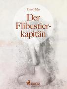 Ernst Helm: Der Flibustierkapitän 