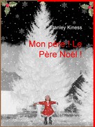 Stanley Kiness: Mon Père ! Le Père Noël ! ★★★