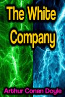 Arthur Conan Doyle: The White Company 