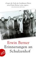 Erwin Berner: Erinnerungen an Schulzenhof 