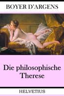 Jean Baptiste Boyer d'Argens: Die philosophische Therese 