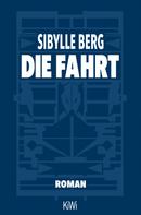 Sibylle Berg: Die Fahrt ★★★★★