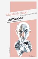 Luigi Pirandello: Mundo de papel 