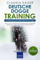 Claudia Kaiser: Deutsche Dogge Training – Hundetraining für Deine Deutsche Dogge 