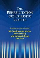 Martin Kübli: Die Rehabilitation des Christus Gottes - Missachtung und Unterdrückung der Frau" 