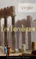 Virgile: Les Bucoliques (L'édition intégrale - 10 tomes) 