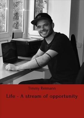Life - A stream of opportunity
