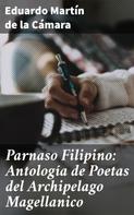 Eduardo Martín de la Cámara: Parnaso Filipino: Antología de Poetas del Archipelago Magellanico 