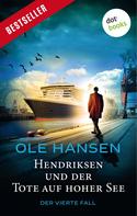 Ole Hansen: Hendriksen und der Tote auf hoher See: Der vierte Fall ★★★★