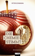 Peter Eckmann: Die Chemie stimmt: Kriminalroman ★★★★