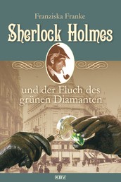 Sherlock Holmes und der Fluch des grünen Diamanten