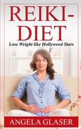 Reiki-Diet - Lose Weight like Hollywood Stars