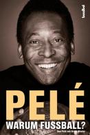 Pele: Pelé - Warum Fußball? ★★★★★