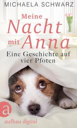 Meine Nacht mit Anna - Eine Geschichte auf vier Pfoten