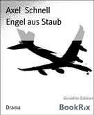 Axel Schnell: Engel aus Staub 
