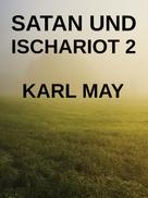Karl May: Satan und Ischariot 2 
